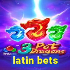 latin bets
